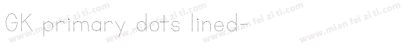 GK primary dots lined字体转换
